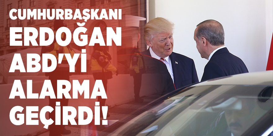 Cumhurbaşkanı Erdoğan ABD'yi alarma geçirdi! 1