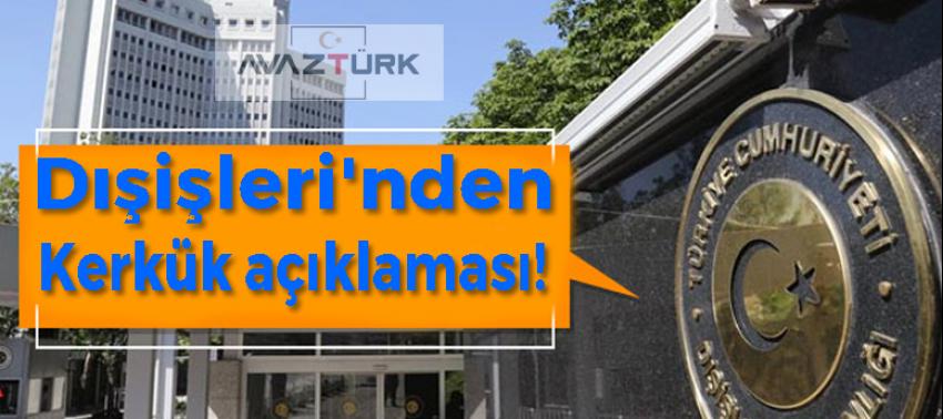 Dışişleri'nden Kerkük açıklaması!