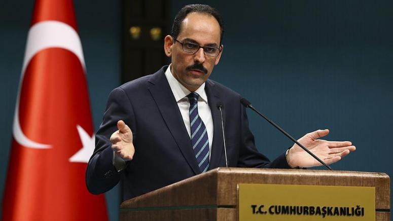 Cumhurbaşkanlığı Sözcüsü Kalın: Çağrıların doğru adresi terör örgütüdür