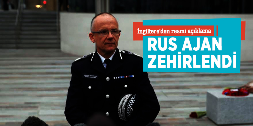 İngiltere’den resmi açıklama! Rus ajan zehirlendi...