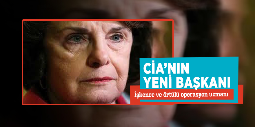 CİA’nın yeni başkanı: İşkence ve örtülü operasyon uzmanı...