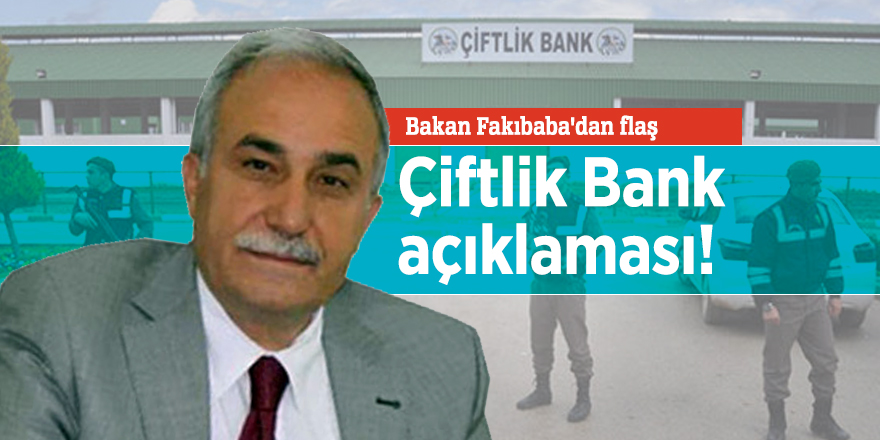 Bakan Fakıbaba'dan flaş Çiftlik Bank açıklaması!
