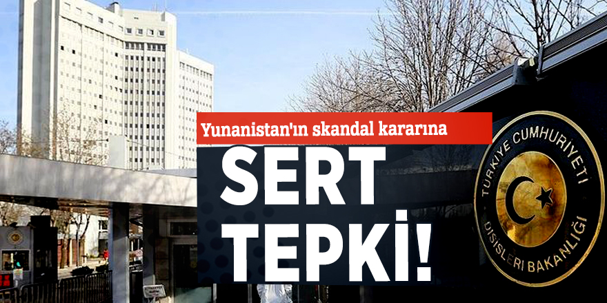 Yunanistan'ın skandal kararına sert tepki!