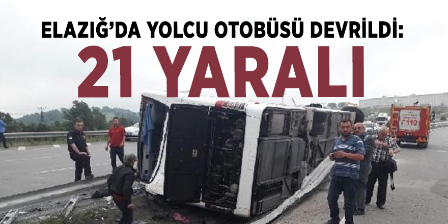 Elazığ’da yolcu otobüsü devrildi: 21 yaralı