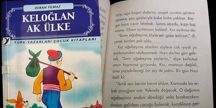 Bir skandal daha! Keloğlan Ak Ülke kitabında kız çocuğuna cinsel istismar  tasvir edilmiş!