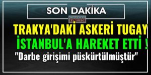 İstanbul Valisi: Darbe girişimi püskürtülmüştür. Trakya'daki tugay İstanbul'a hareket etti.