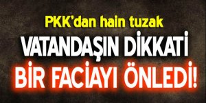 Van'da PKK'dan hain tuzak