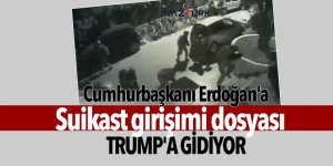 Erdoğan'a suikast girişimi dosyası gidiyor