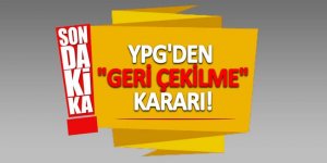 YPG'den 'geri çekilme' kararı!
