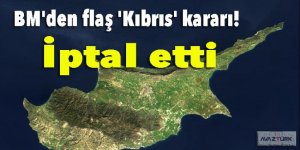 BM'den flaş 'Kıbrıs' kararı! İptal etti