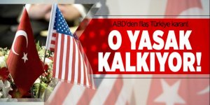 ABD'den flaş Türkiye kararı!
