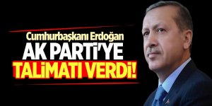 Cumhurbaşkanı Erdoğan AK Parti'ye talimatı verdi!