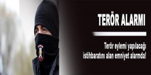 İstanbul’da ’terör’ alarmı