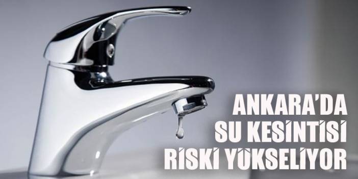 Barajlarda Ankara'ya 120 gün yetecek su kaldı