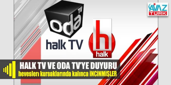 HALK TV VE ODATV’YE DUYURU